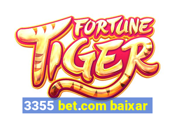 3355 bet.com baixar